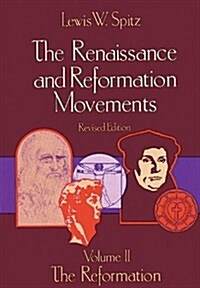 The Renaissance and Reformation Movements, Volume 2 (Paperback)