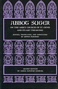Abbot Suger on the Abbey Church of St. Denis and Its Art Treasures: Second Edition (Paperback, 2, Revised)