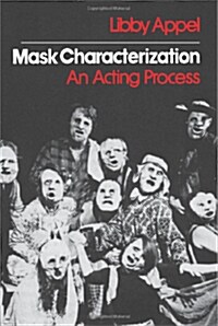 Mask Characterization: An Acting Process (Paperback)
