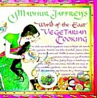 Madhur Jaffreys World-Of-The-East Vegetarian Cooking (Paperback)