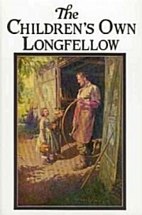 Childrens Own Longfellow (Hardcover)