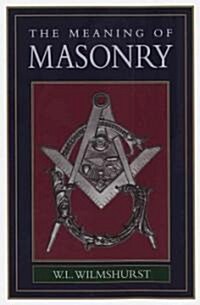 The Meaning of Masonry (Hardcover)