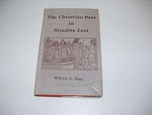 The Christian Poet in Paradise Lost (Hardcover)