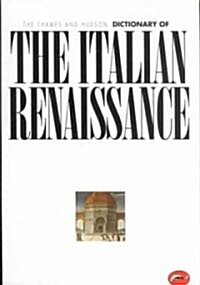 The Thames & Hudson Dictionary of the Italian Renaissance (Paperback)