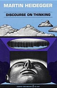Discourse on Thinking: A Translation of Gelassenheit (Paperback, Harper Colophon)