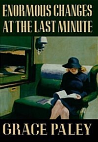 Enormous Changes at the Last Minute: Stories (Paperback)