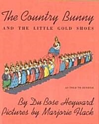 Country Bunny and the Little Gold Shoes (School & Library)