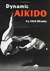 Dynamic Aikido (Paperback)