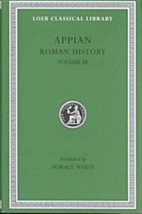 Roman History, Volume III: The Civil Wars, Books 1-3.26 (Hardcover)