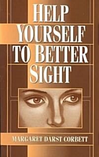 Help Yourself to Better Sight (Paperback)