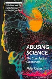 Abusing Science: The Case Against Creationism (Paperback)