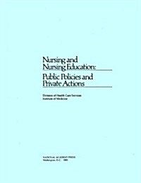 Nursing and Nursing Education: Public Policies and Private Actions (Paperback)