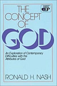 The Concept of God: An Exploration of Contemporary Difficulties with the Attributes of God (Paperback)