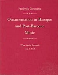 Ornamentation in Baroque and Post-Baroque Music, with Special Emphasis on J.S. Bach (Paperback, 3)