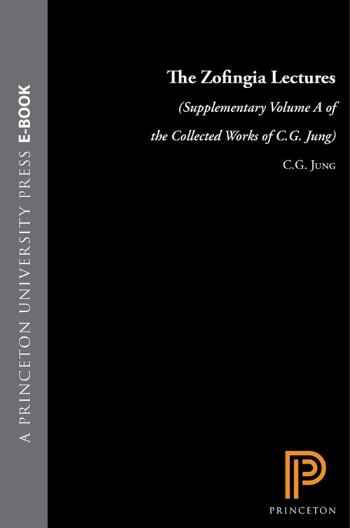 Collected Works of C. G. Jung, Supplementary Volume a: The Zofingia Lectures (Hardcover)