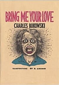 Bring Me Your Love (Paperback)