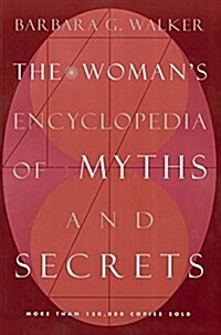 The Womans Encyclopedia of Myths and Secrets (Paperback)