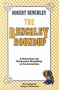 [중고] The Benchley Roundup: A Selection by Nathaniel Benchley of His Favorites (Paperback)