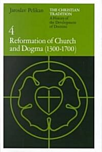 Reformation of Church and Dogma (1300-1700) (Hardcover)