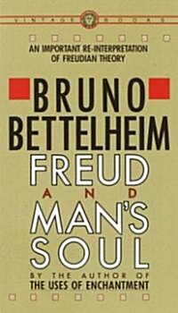 Freud and Mans Soul: An Important Re-Interpretation of Freudian Theory (Mass Market Paperback)