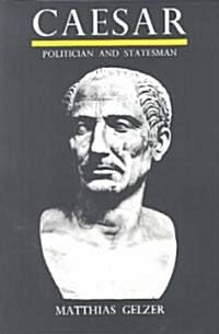 Caesar: Politician and Statesman (Paperback)