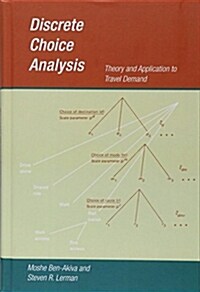 Discrete Choice Analysis: Theory and Application to Travel Demand (Hardcover)