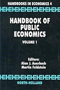 Handbook of Public Economics: Volume 1 (Hardcover)