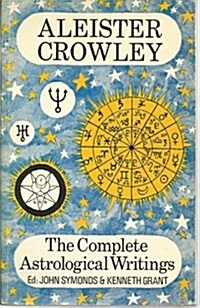 Complete Astrological Writings of Aleister Crowley (Paperback)