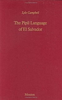 The Pipil Language of El Salvador (Hardcover)