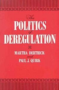 The Politics of Deregulation (Paperback)