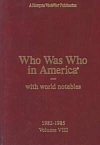 Who Was Who in America, With World Notables (Hardcover)