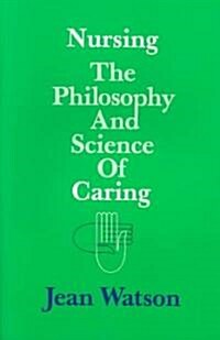 Nursing: The Philosophy and Science of Caring (Paperback, Revised)