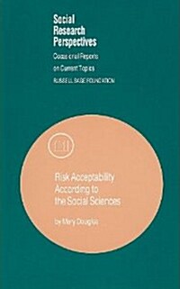 Risk Acceptability According to the Social Sciences: Volume 11 (Paperback)