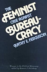 Feminist Case Against Bureaucracy (Paperback)