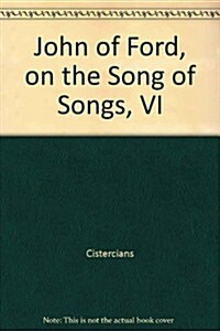 Sermons on the Final Verses of the Song of Songs Volume VI: Volume 46 (Hardcover)