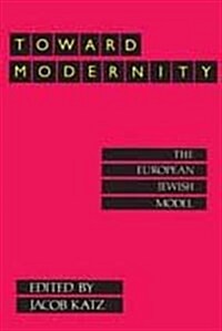 [중고] Toward Modernity : European Jewish Model (Hardcover)