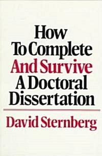 How to Complete and Survive a Doctoral Dissertation (Paperback)