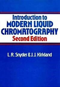 Introduction to Modern Liquid Chromatography (Hardcover, 2nd)