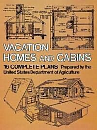Vacation Homes and Log Cabins (Paperback, Revised)
