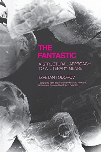 Fantastic: A Structural Approach to a Literary Genre (Paperback)