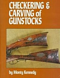 Checkering and Carving of Gunstocks (Revised) (Hardcover, Revised)