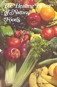 The Healing Power of Natural Foods (Paperback)