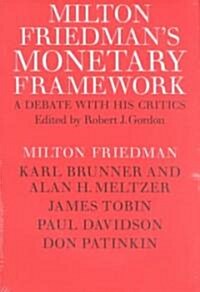 Milton Friedmans Monetary Framework: A Debate with His Critics (Paperback, Revised)