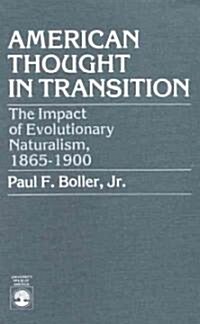 American Thought in Transition: The Impact of Evolutionary Naturalism, 1865-1900 (Paperback, Revised)