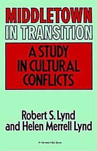 Middletown in Transition: A Study in Cultural Conflicts (Paperback)