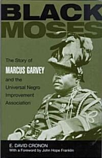 Black Moses: The Story of Marcus Garvey and the Universal Negro Improvement Association (Paperback, 2)