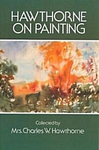 Hawthorne on Painting (Paperback)