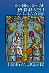 The Historical Background of Chemistry (Paperback)