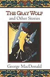 The Gray Wolf and Other Stories (Paperback)