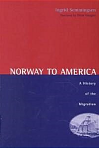 Norway to America: A History of the Migration (Paperback)
